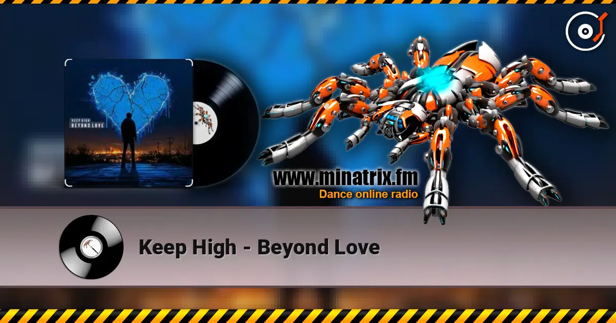 Keep High - Beyond Love escuchar online en alta calidad | Minatrix.FM