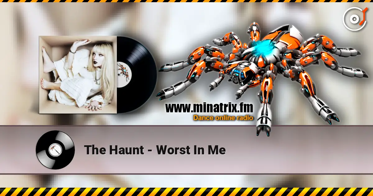The Haunt - Worst In Me слухати онлайн у високій якості | Minatrix.FM