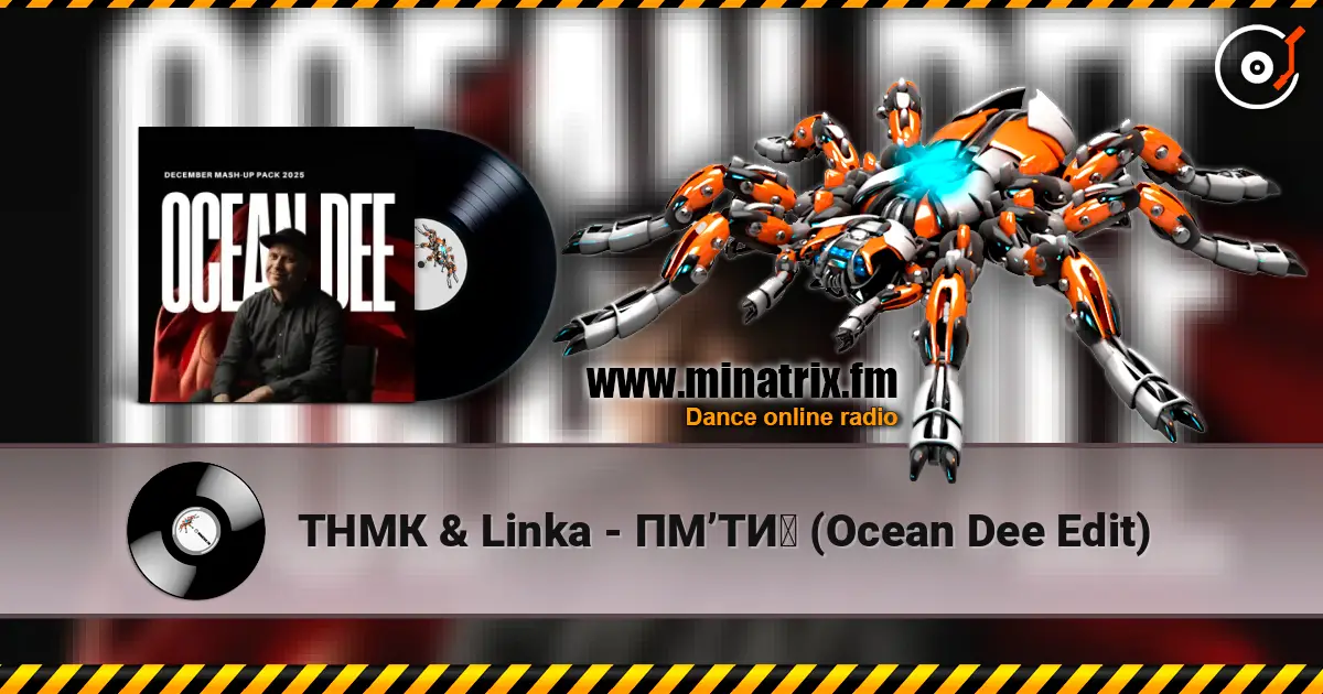 ТНМК & Linka - ПМ’ТЙ (Ocean Dee Edit) escuchar online en alta calidad | Minatrix.FM