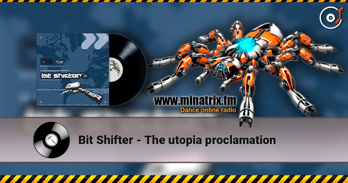 Bit Shifter - The utopia proclamation escuchar online en alta calidad | Minatrix.FM