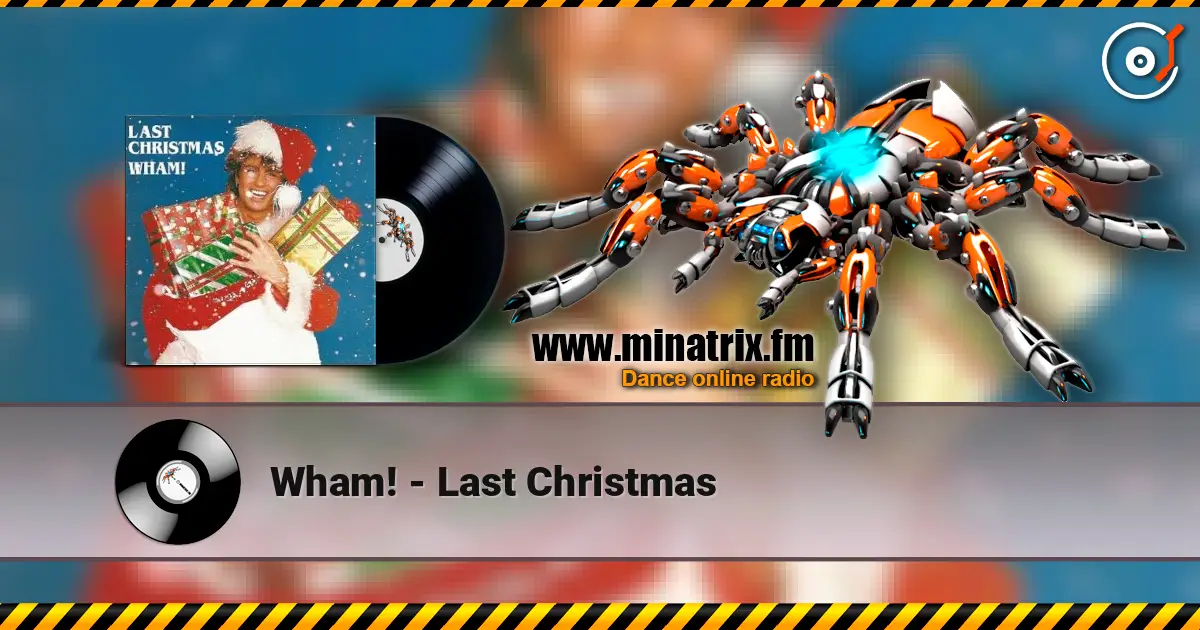 Wham! - Last Christmas escuchar online en alta calidad | Minatrix.FM