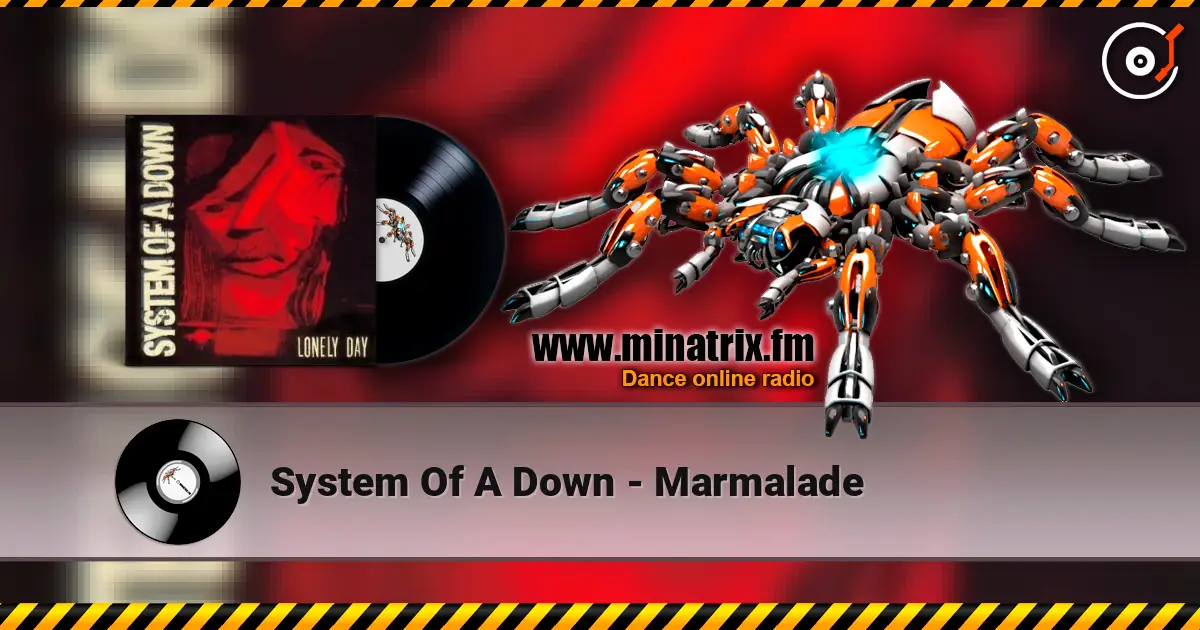 System Of A Down - Marmalade listen online in high quality | Minatrix.FM