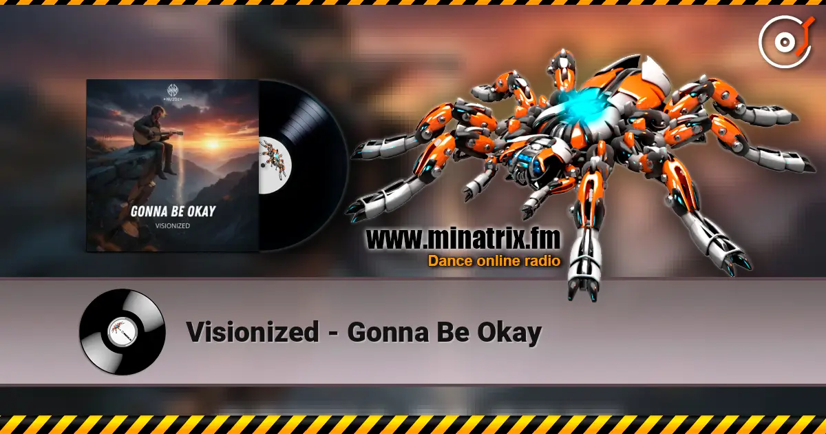 Visionized - Gonna Be Okay escuchar online en alta calidad | Minatrix.FM