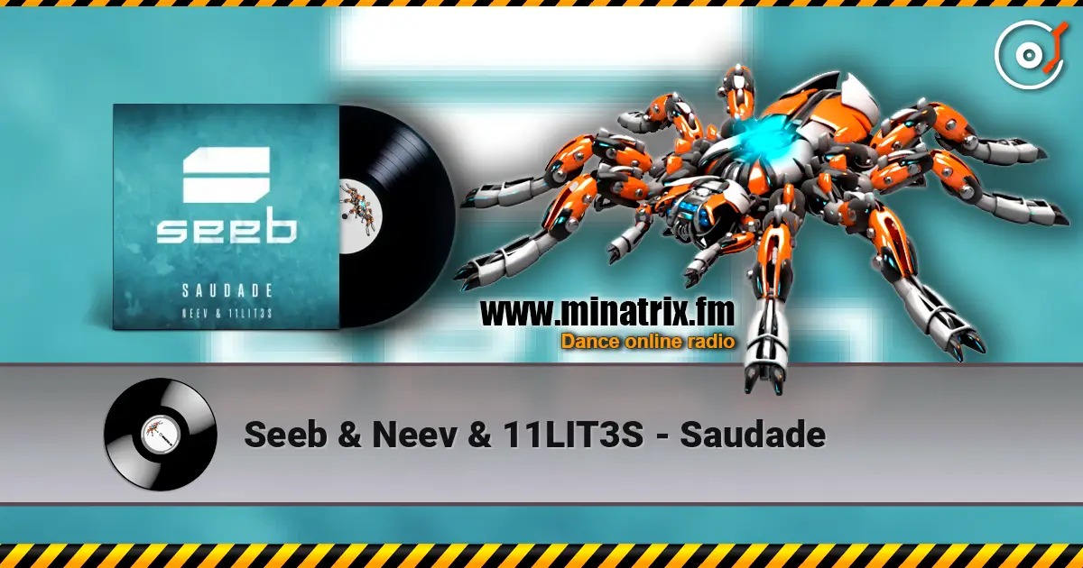 Seeb & Neev & 11LIT3S - Saudade escuchar online en alta calidad | Minatrix.FM
