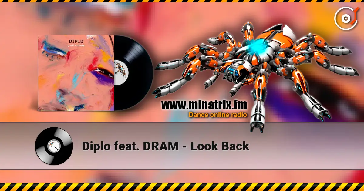 Diplo feat. DRAM - Look Back escuchar online en alta calidad | Minatrix.FM