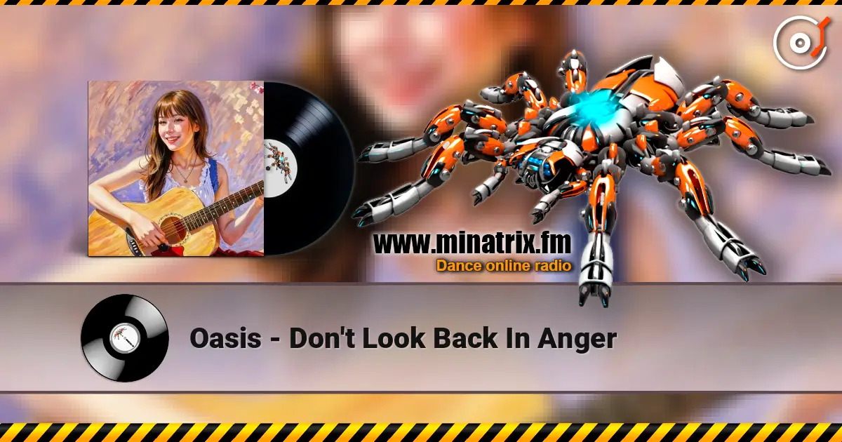 Oasis - Don't Look Back In Anger escuchar online en alta calidad | Minatrix.FM