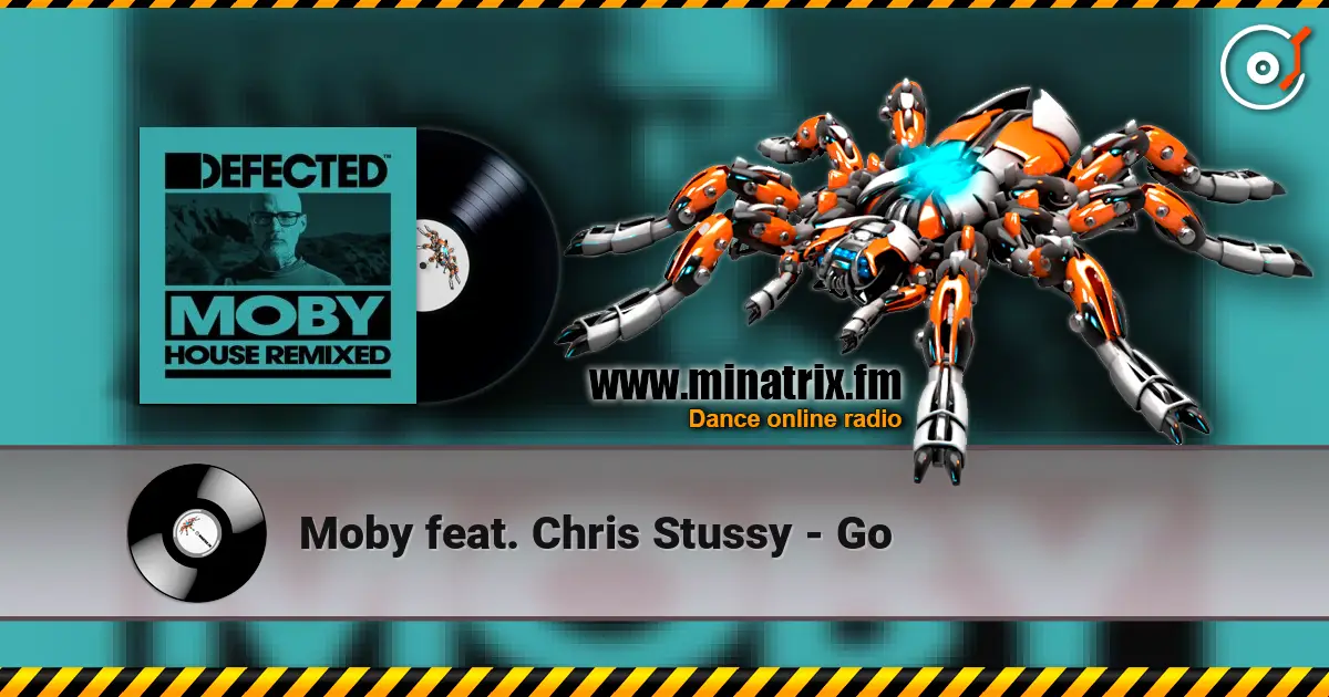 Moby feat. Chris Stussy - Go escuchar online en alta calidad | Minatrix.FM