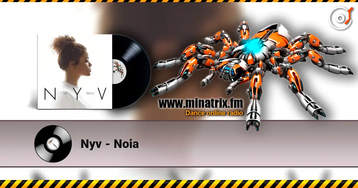 Nyv - Noia escuchar online en alta calidad | Minatrix.FM