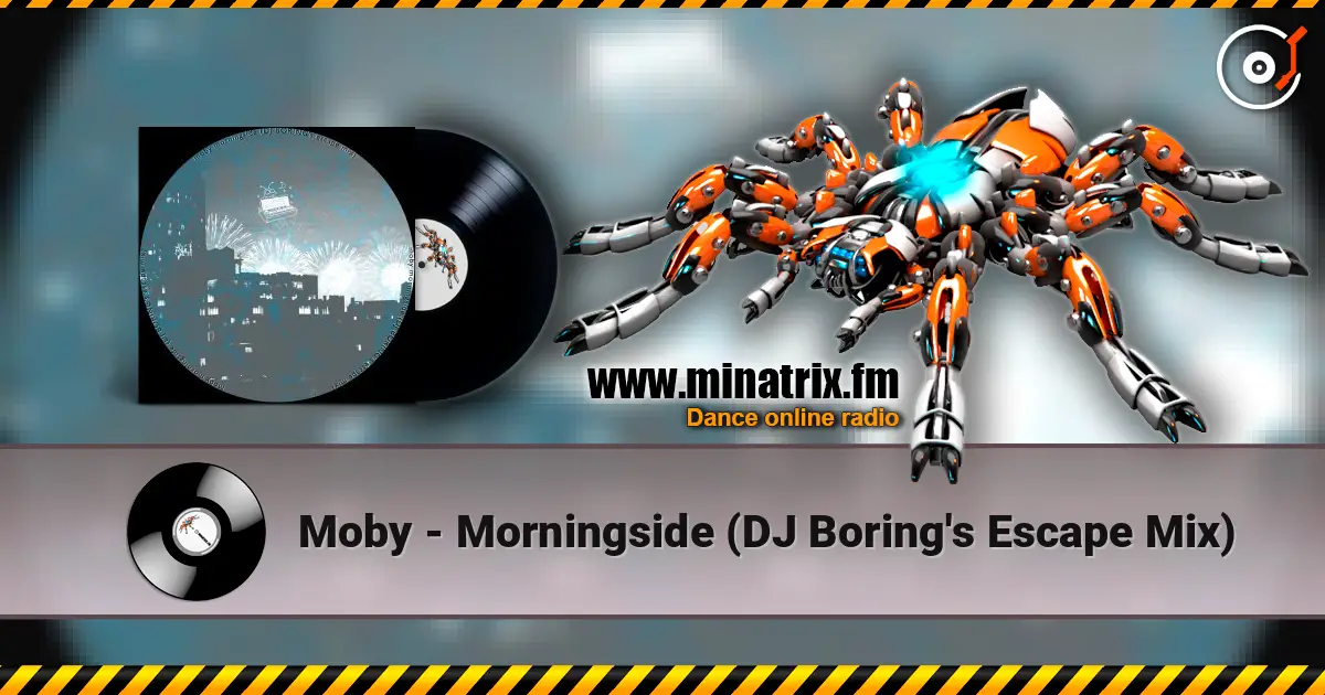 Moby - Morningside (DJ Boring's Escape Mix) escuchar online en alta calidad | Minatrix.FM