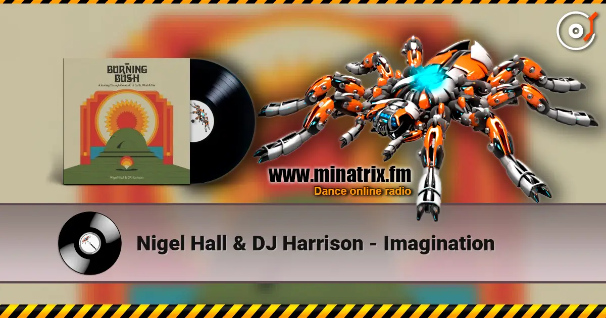 Nigel Hall & DJ Harrison - Imagination listen online in high quality | Minatrix.FM