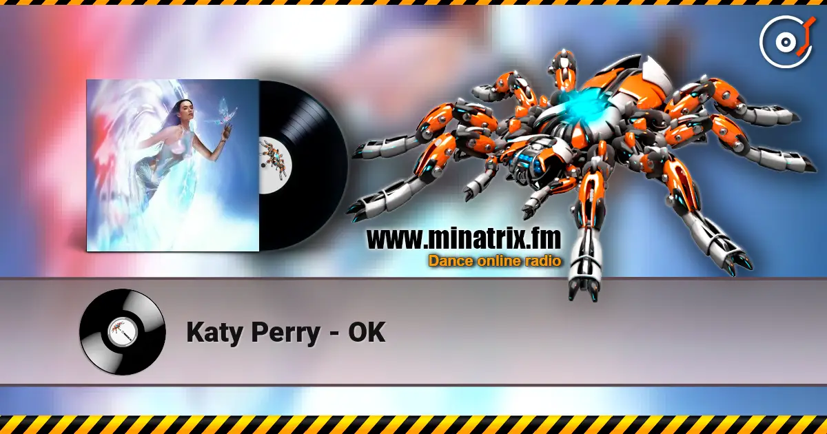 Katy Perry - OK escuchar online en alta calidad | Minatrix.FM
