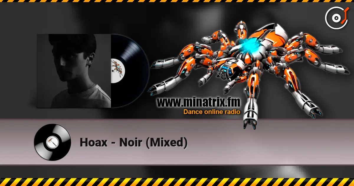 Hoax - Noir (Mixed) слухати онлайн у високій якості | Minatrix.FM