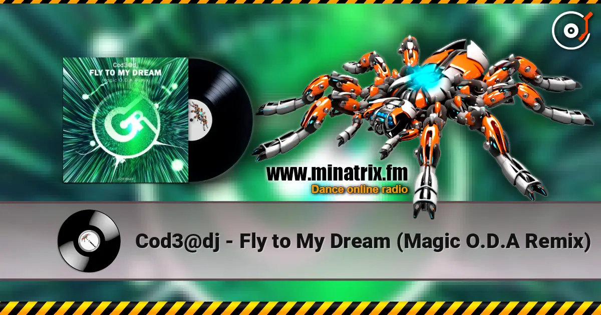 Cod3@dj - Fly to My Dream (Magic O.D.A Remix) escuchar online en alta calidad | Minatrix.FM