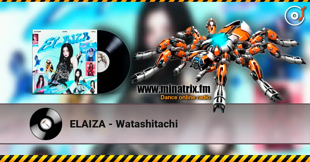 ELAIZA - Watashitachi escuchar online en alta calidad | Minatrix.FM