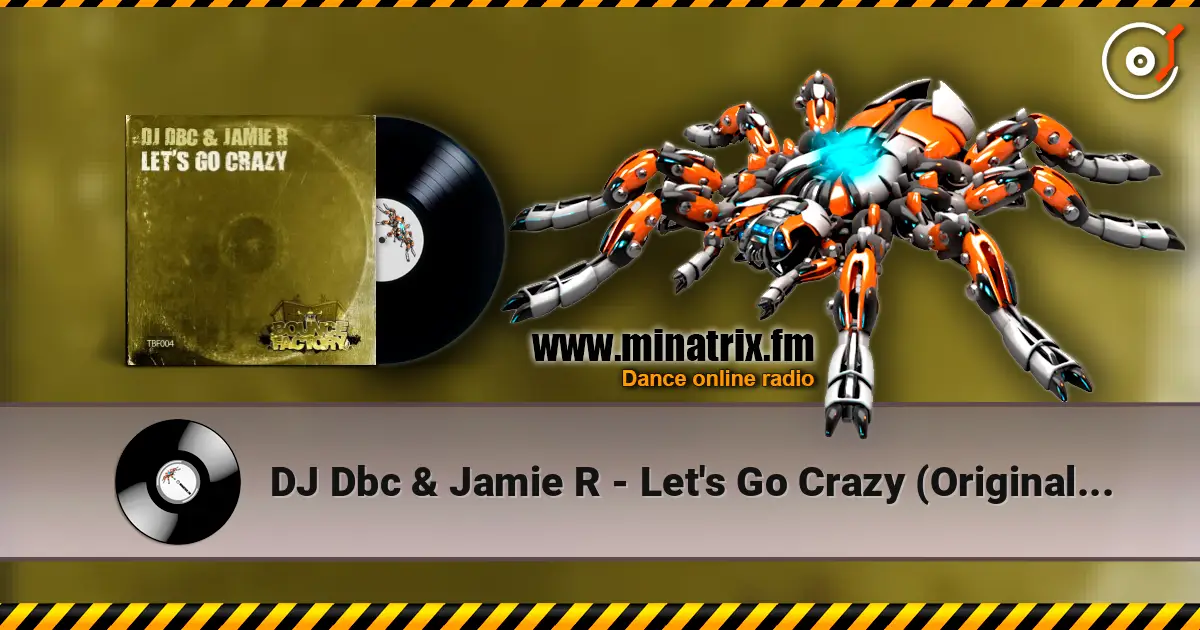DJ Dbc & Jamie R - Let's Go Crazy (Original Mix) escuchar online en alta calidad | Minatrix.FM