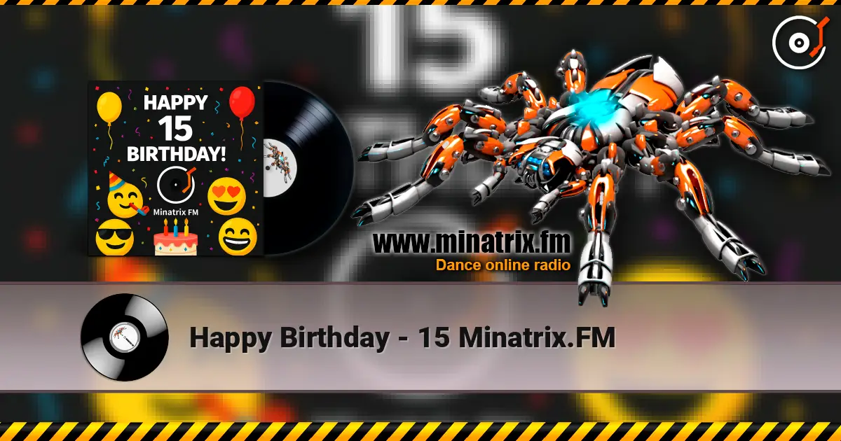 Happy Birthday - 15 Minatrix.FM escuchar online en alta calidad | Minatrix.FM