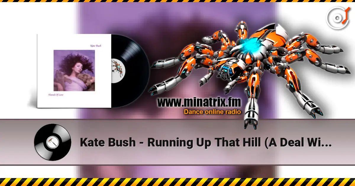 Kate Bush - Running Up That Hill (A Deal With God) escuchar online en alta calidad | Minatrix.FM