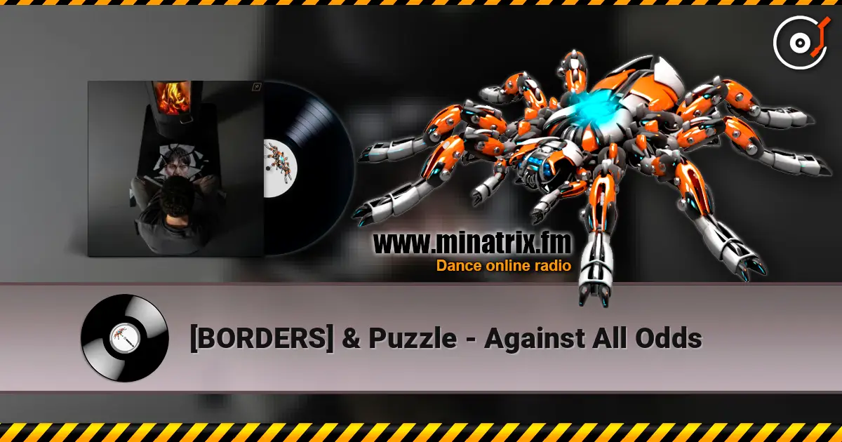 [BORDERS] & Puzzle - Against All Odds escuchar online en alta calidad | Minatrix.FM