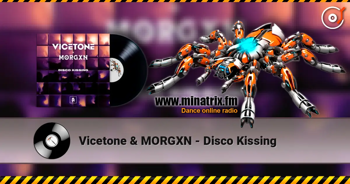 Vicetone & MORGXN - Disco Kissing escuchar online en alta calidad | Minatrix.FM