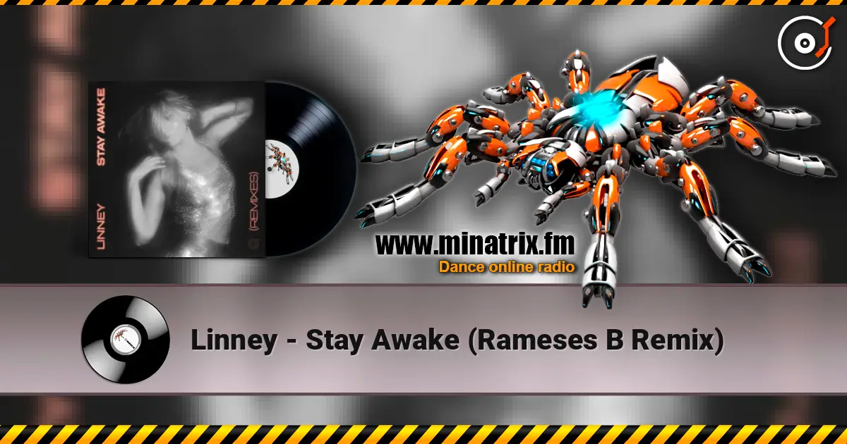 Linney - Stay Awake (Rameses B Remix) escuchar online en alta calidad | Minatrix.FM