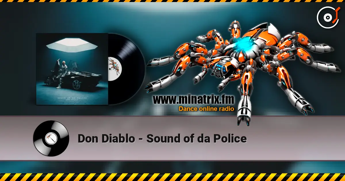 Don Diablo - Sound of da Police слухати онлайн у високій якості | Minatrix.FM
