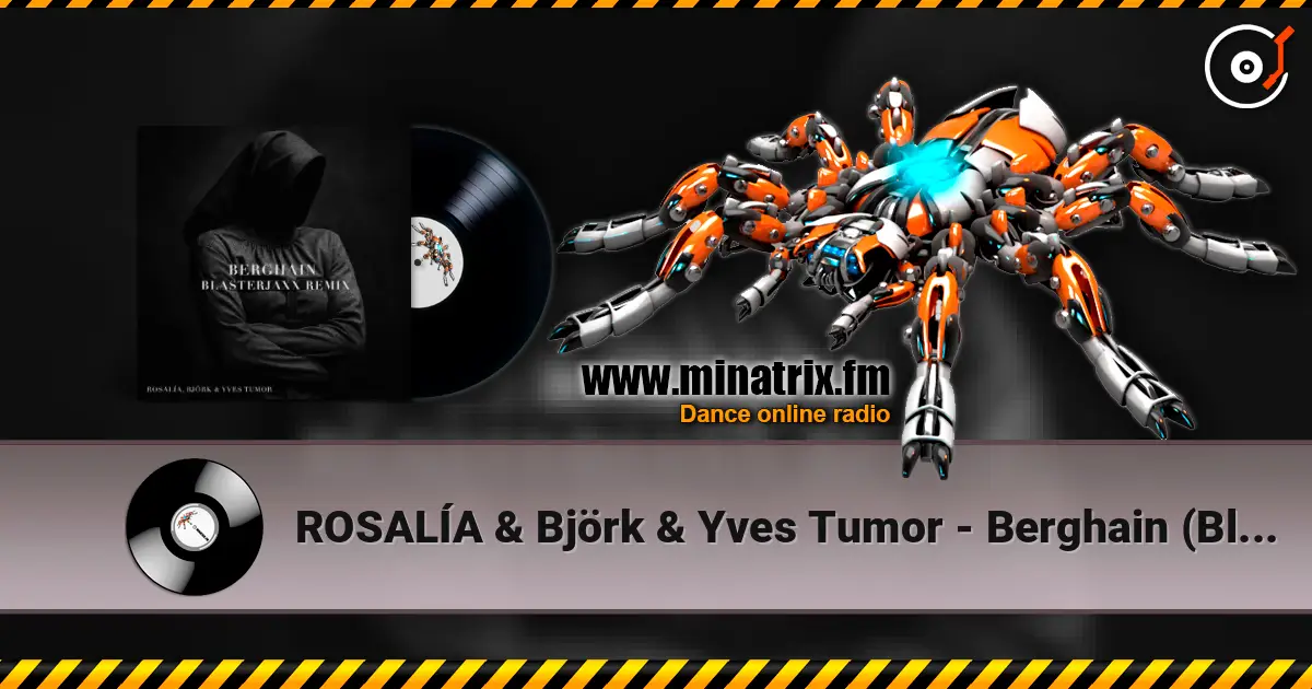 ROSALÍA & Björk & Yves Tumor - Berghain (Blasterjaxx Remix) listen online in high quality | Minatrix.FM