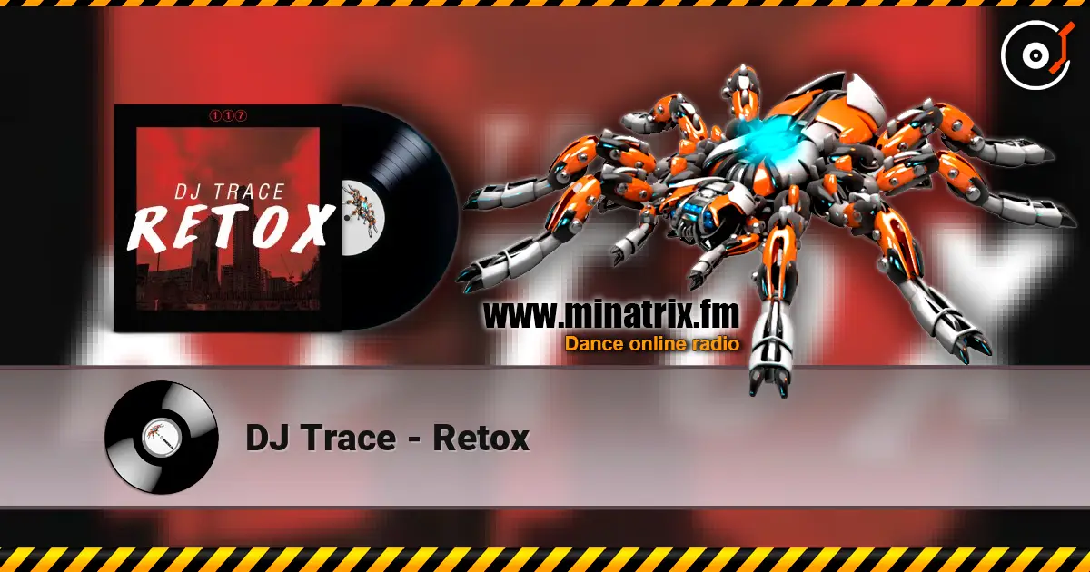 DJ Trace - Retox слухати онлайн у високій якості | Minatrix.FM
