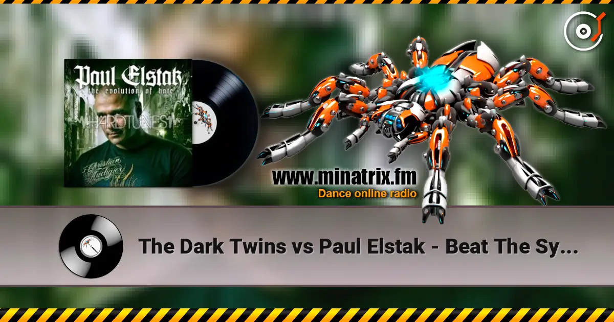 The Dark Twins vs Paul Elstak - Beat The System escuchar online en alta calidad | Minatrix.FM