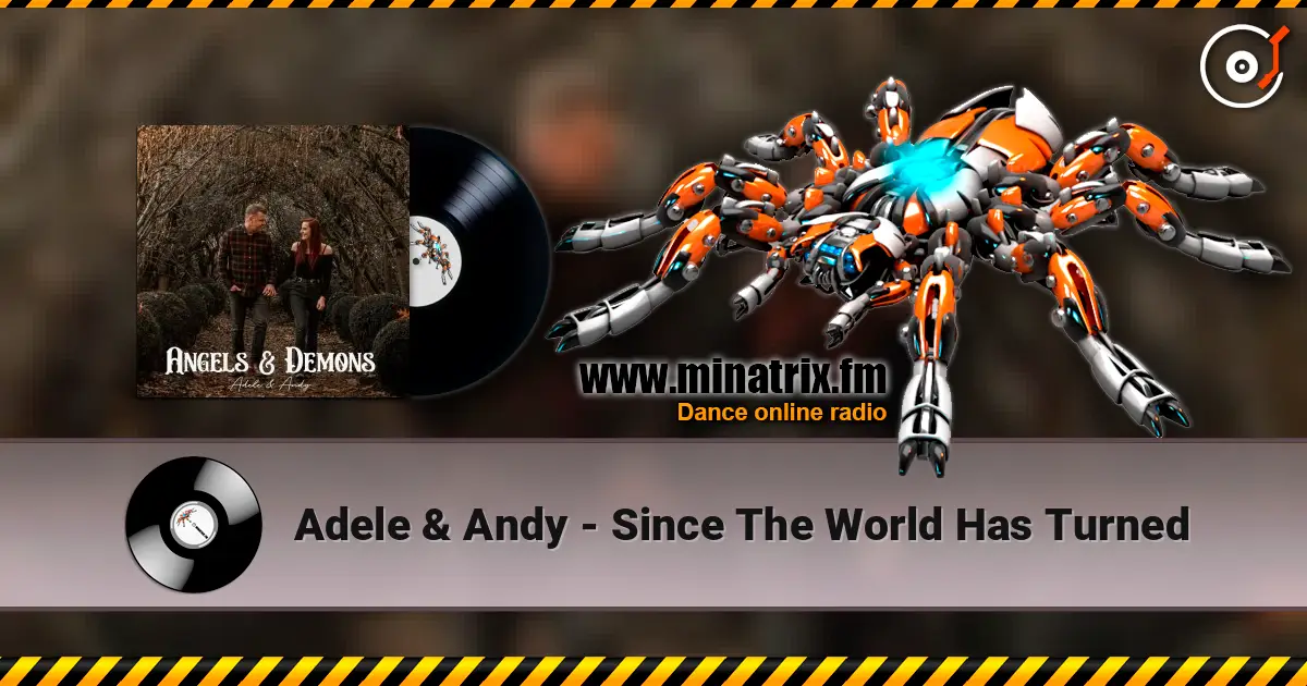 Adele & Andy - Since The World Has Turned escuchar online en alta calidad | Minatrix.FM