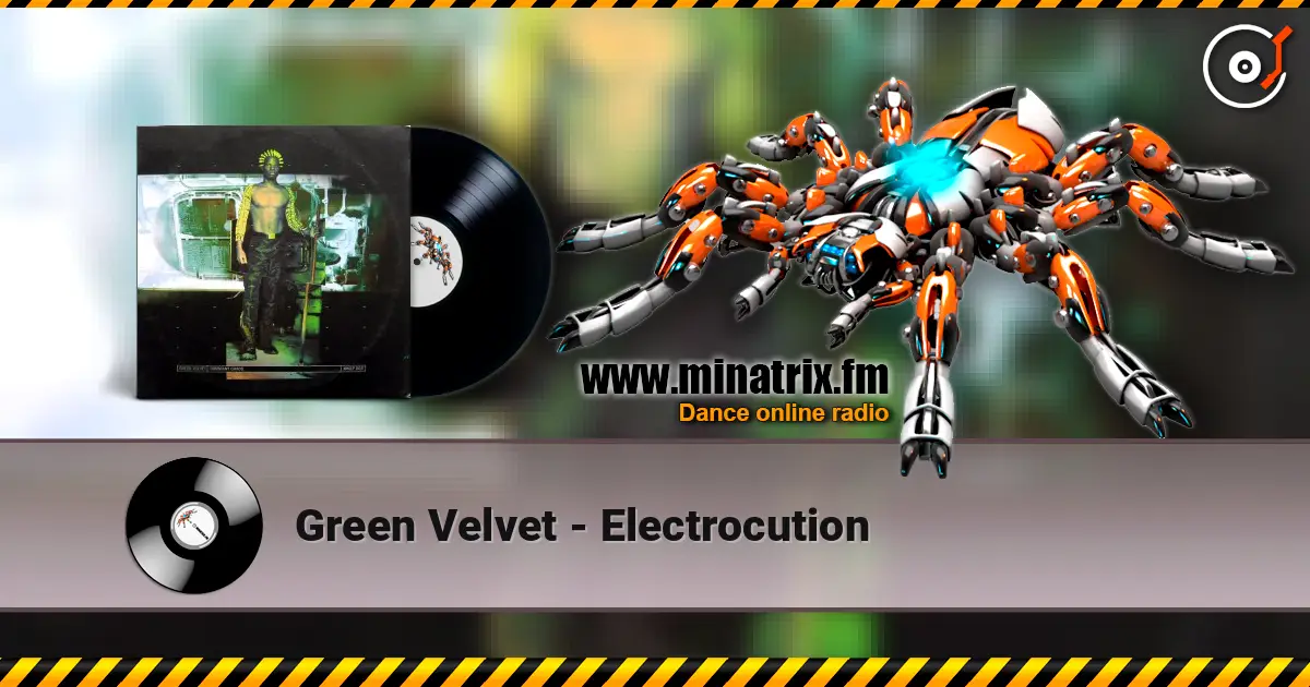 Green Velvet - Electrocution escuchar online en alta calidad | Minatrix.FM