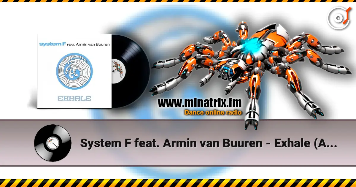 System F feat. Armin van Buuren - Exhale (Armin van Buuren Edit) escuchar online en alta calidad | Minatrix.FM