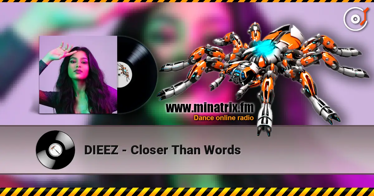 DIEEZ - Closer Than Words escuchar online en alta calidad | Minatrix.FM