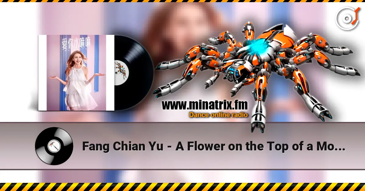 Fang Chian Yu - A Flower on the Top of a Mountain escuchar online en alta calidad | Minatrix.FM