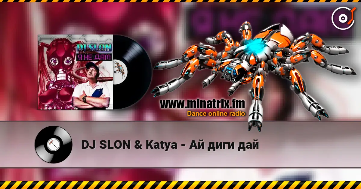 DJ SLON & Katya - Ай диги дай escuchar online en alta calidad | Minatrix.FM