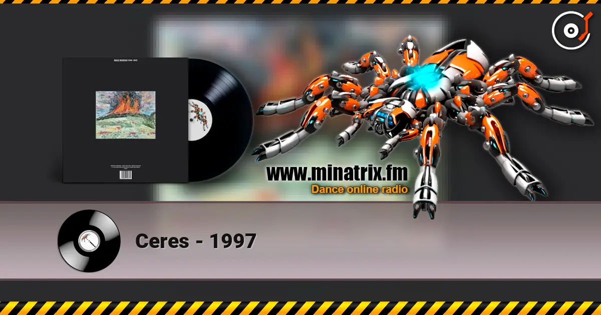 Ceres - 1997 escuchar online en alta calidad | Minatrix.FM