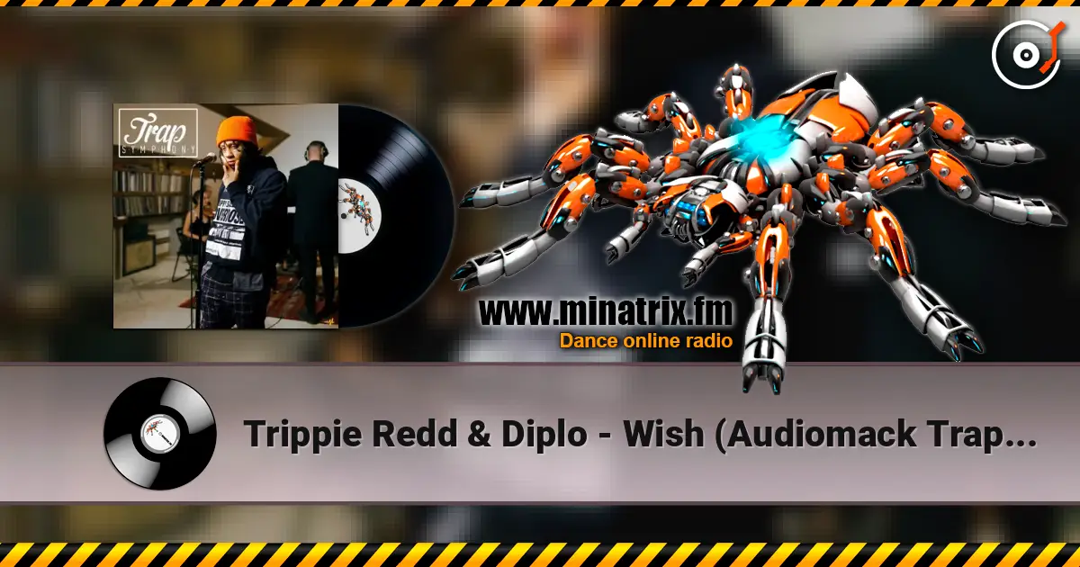 Trippie Redd & Diplo - Wish (Audiomack Trap Symphony Version) слухати онлайн у високій якості | Minatrix.FM