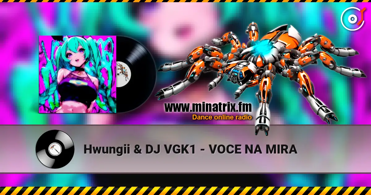 Hwungii & DJ VGK1 - VOCE NA MIRA escuchar online en alta calidad | Minatrix.FM