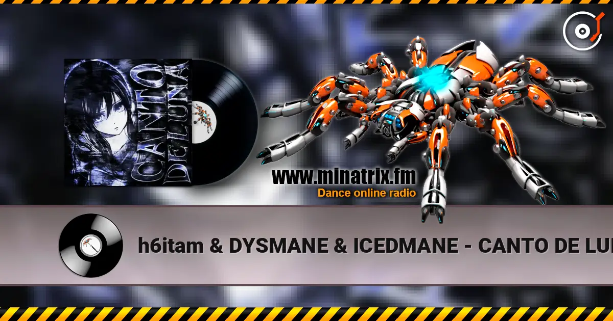 h6itam & DYSMANE & ICEDMANE - CANTO DE LUNA (SLOWED) escuchar online en alta calidad | Minatrix.FM