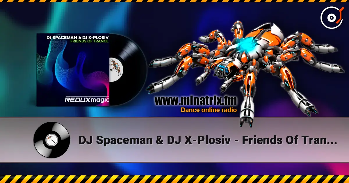 DJ Spaceman & DJ X-Plosiv - Friends Of Trance (Extended Mix) слухати онлайн у високій якості | Minatrix.FM
