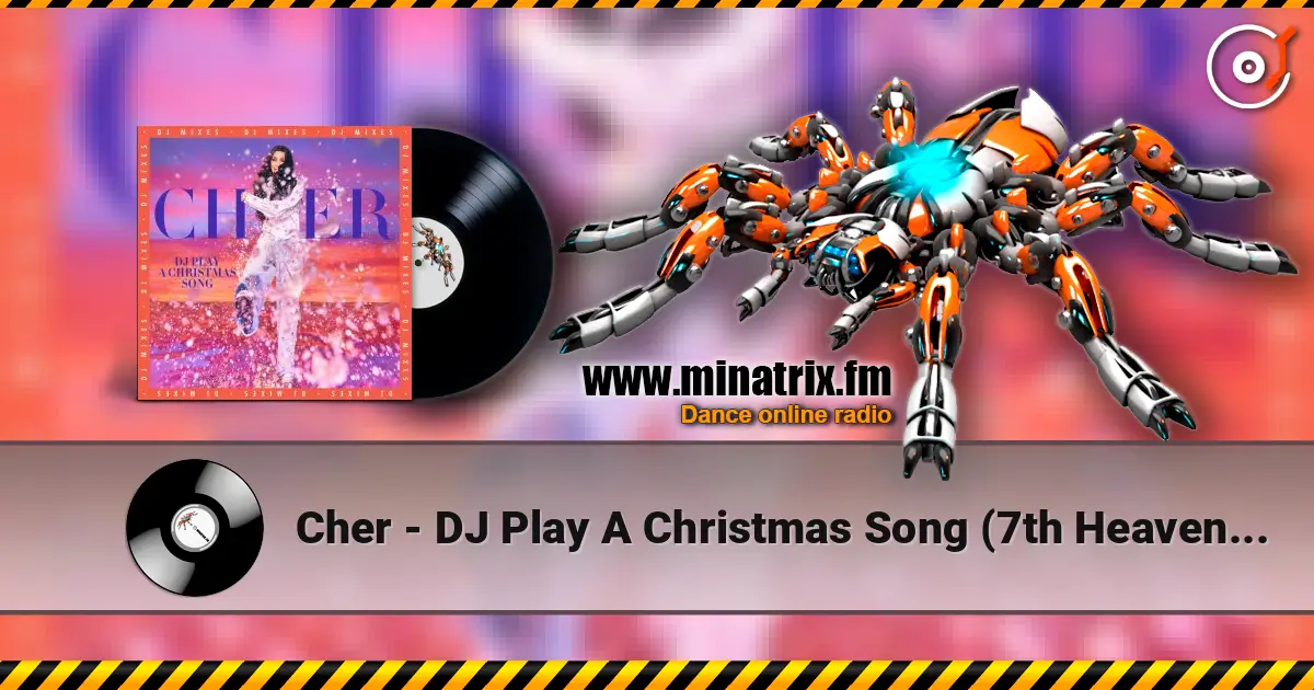 Cher - DJ Play A Christmas Song (7th Heaven Club Mix) listen online in high quality | Minatrix.FM