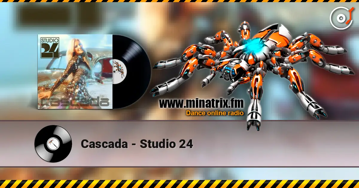 Cascada - Studio 24 listen online in high quality | Minatrix.FM
