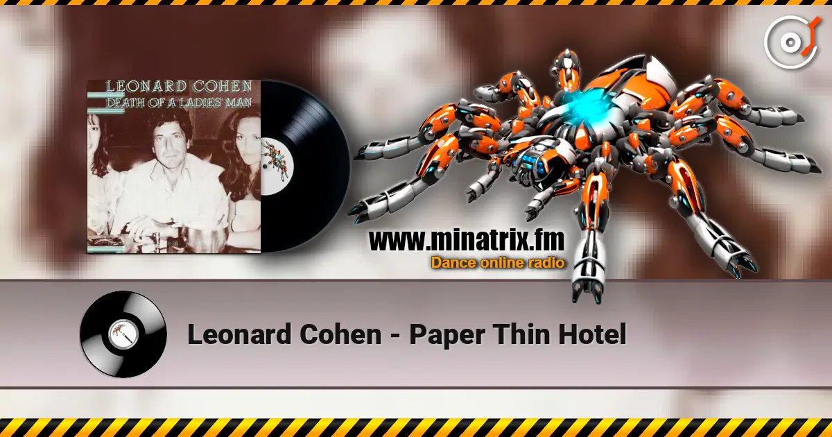 Leonard Cohen - Paper Thin Hotel escuchar online en alta calidad | Minatrix.FM