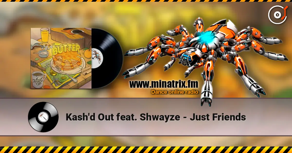 Kash'd Out feat. Shwayze - Just Friends escuchar online en alta calidad | Minatrix.FM