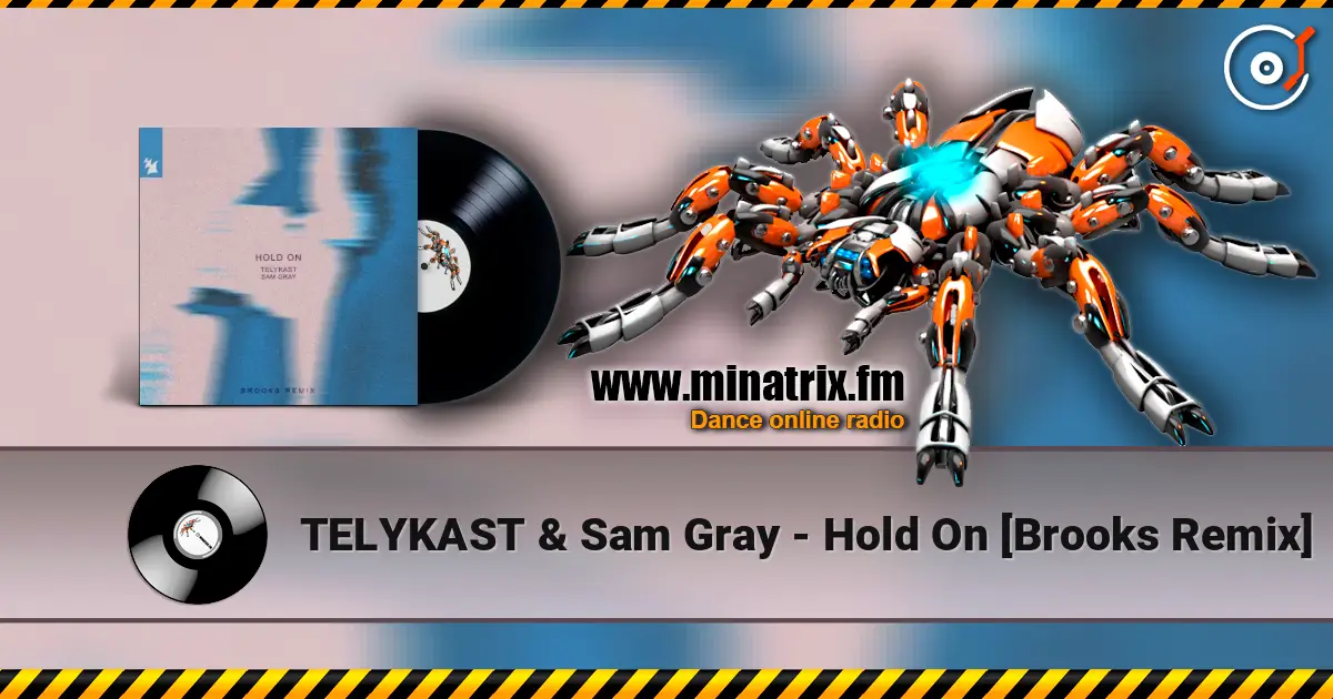 TELYKAST & Sam Gray - Hold On [Brooks Remix] listen online in high quality | Minatrix.FM