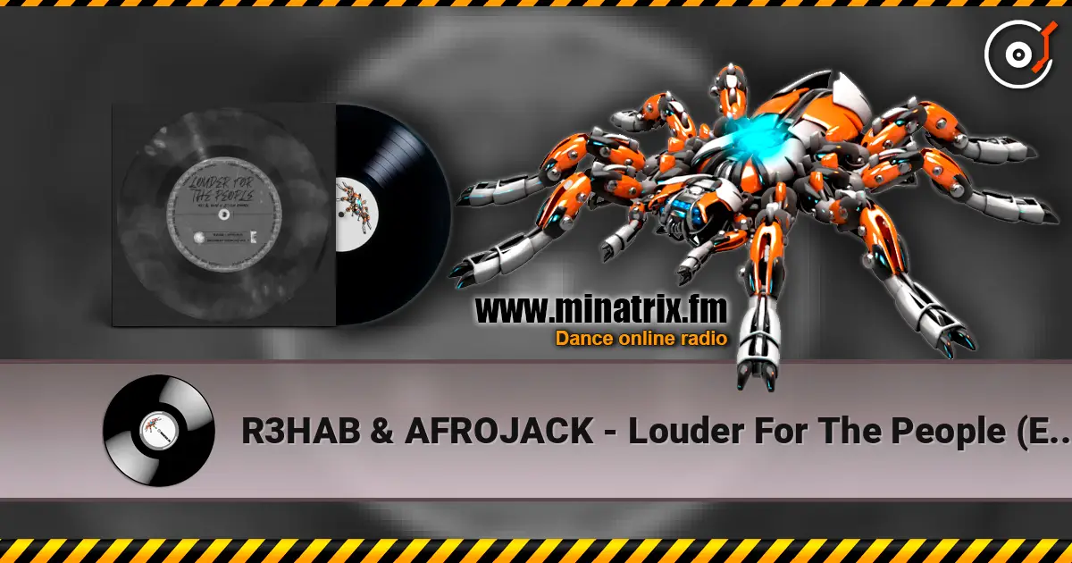 R3HAB & AFROJACK - Louder For The People (Eli & Dani x Stylo Remix) escuchar online en alta calidad | Minatrix.FM