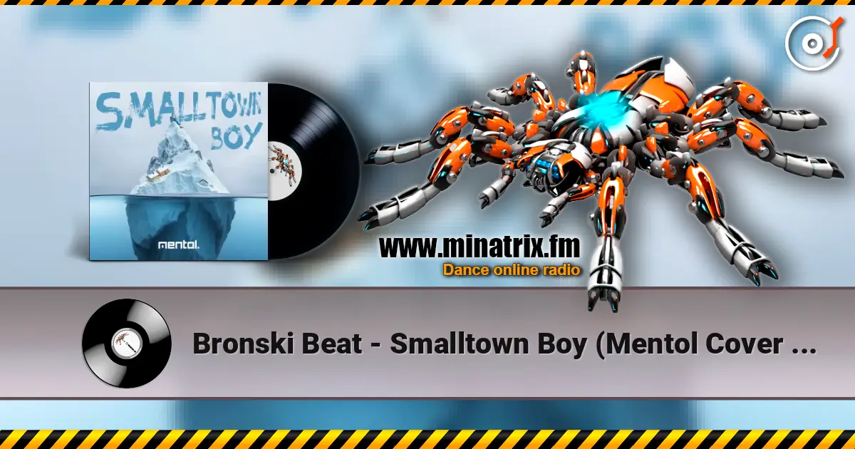 Bronski Beat - Smalltown Boy (Mentol Cover Remix) listen online in high quality | Minatrix.FM