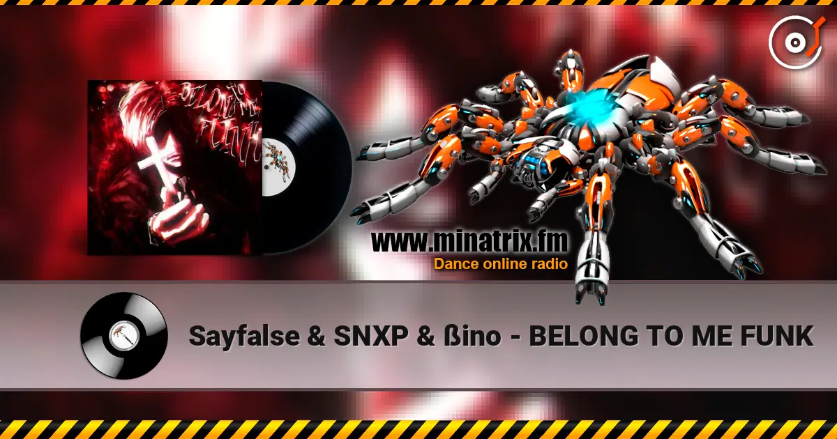 Sayfalse & SNXP & ßino - BELONG TO ME FUNK escuchar online en alta calidad | Minatrix.FM