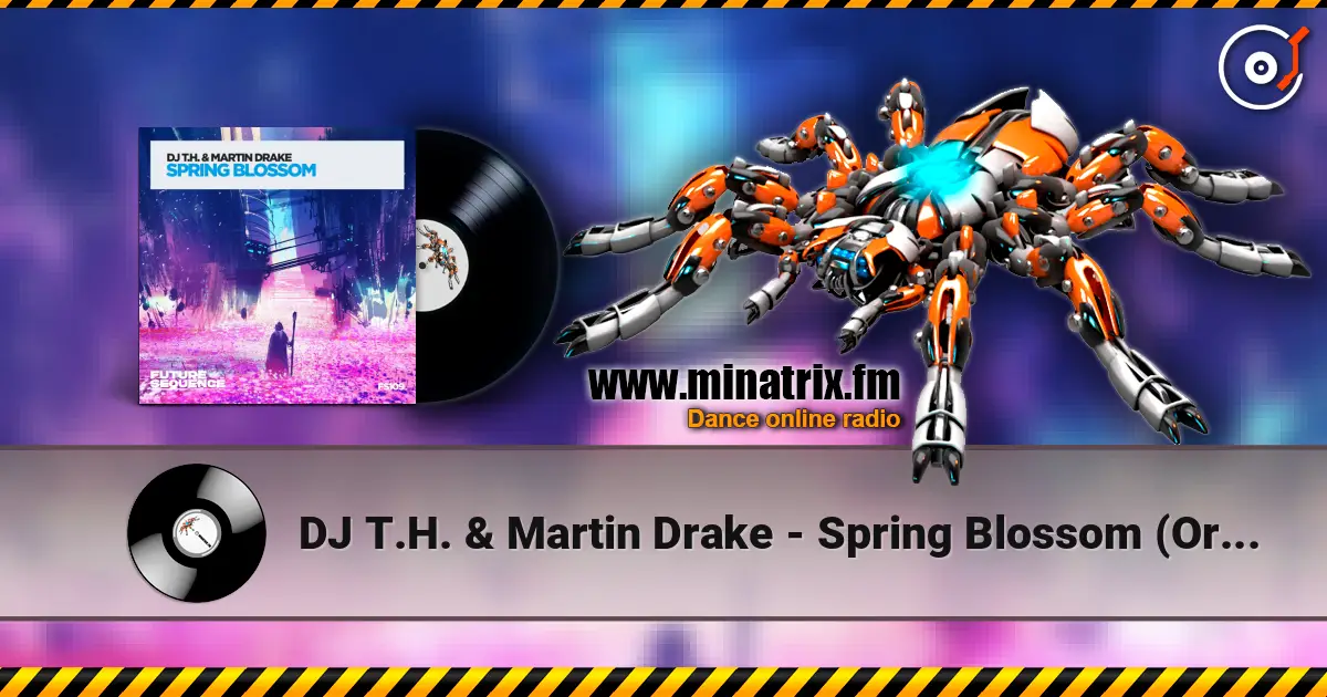 DJ T.H. & Martin Drake - Spring Blossom (Original Mix) escuchar online en alta calidad | Minatrix.FM