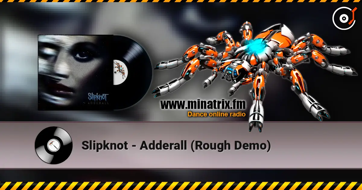 Slipknot - Adderall (Rough Demo) escuchar online en alta calidad | Minatrix.FM