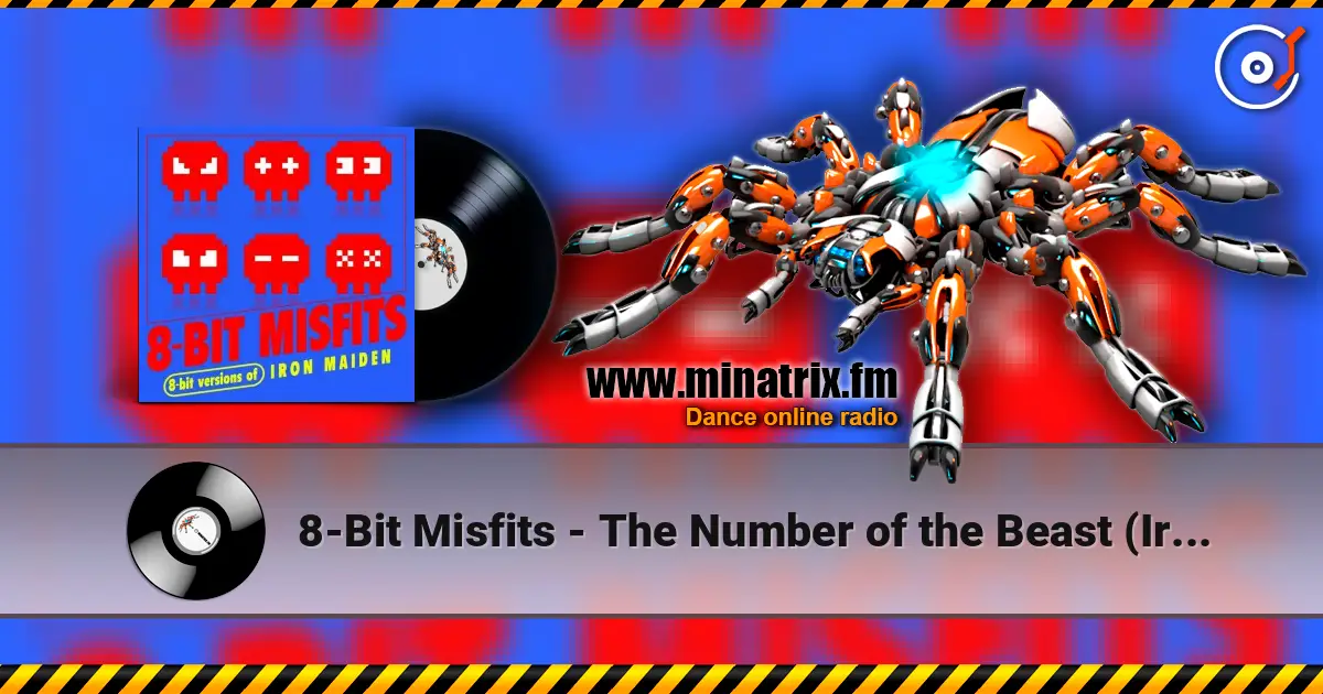 8-Bit Misfits - The Number of the Beast (Iron Maiden Remix) listen online in high quality | Minatrix.FM